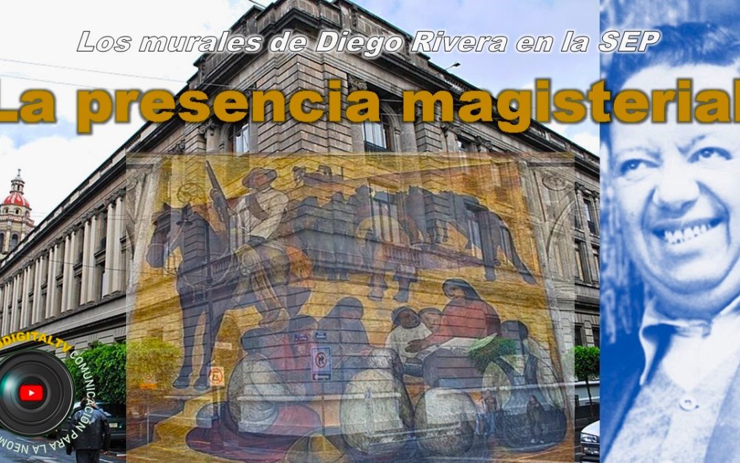 Murales de Diego Rivera en la SEP, la presencia magisterial